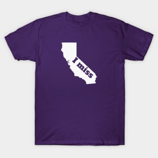 I Miss California - My Home State T-Shirt